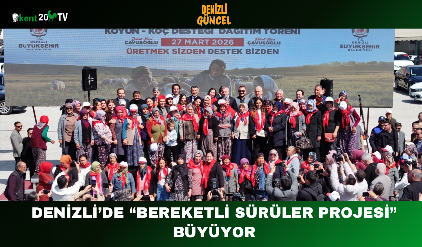 Denizli’de “Bereketli Sürüler Projesi” Büyüyor