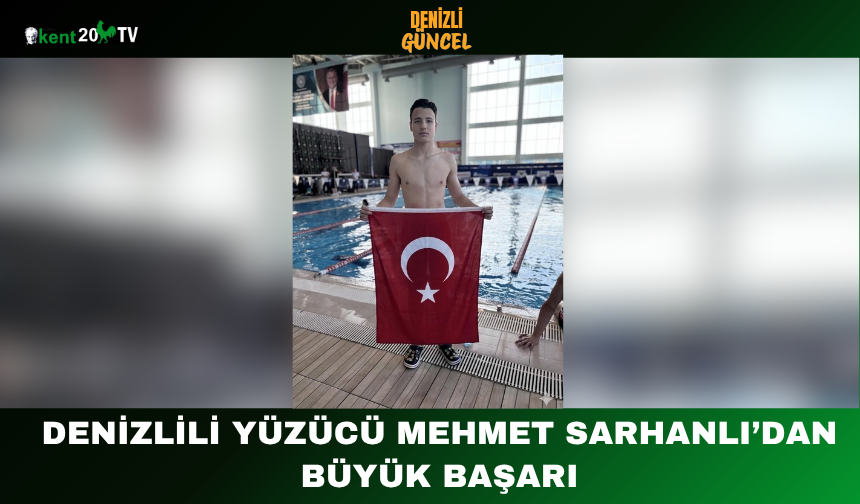 Denizlili yüzücü Mehmet Sarhanlı’dan büyük başar