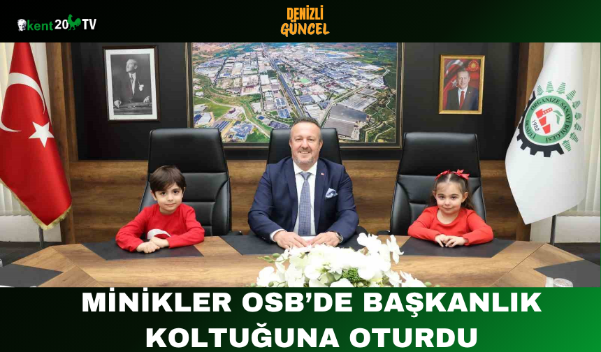 Minikler OSB’de Başkanlık Koltuğuna Oturdu