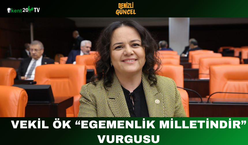 Vekil ÖK: “Egemenlik Milletindir” Vurgusu