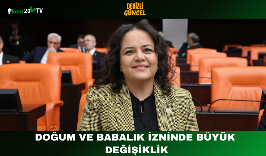 Doğum ve Babalık İzninde Büyük Değişiklik