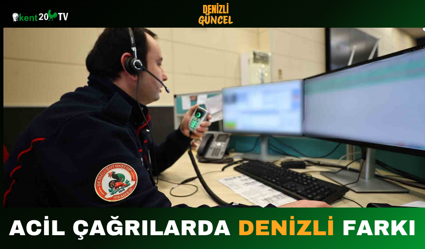 Acil Çağrılarda Denizli Farkı