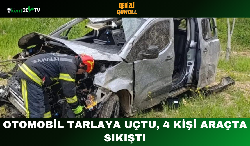 Otomobil Tarlaya Uçtu, 4 Kişi Araçta Sıkıştı