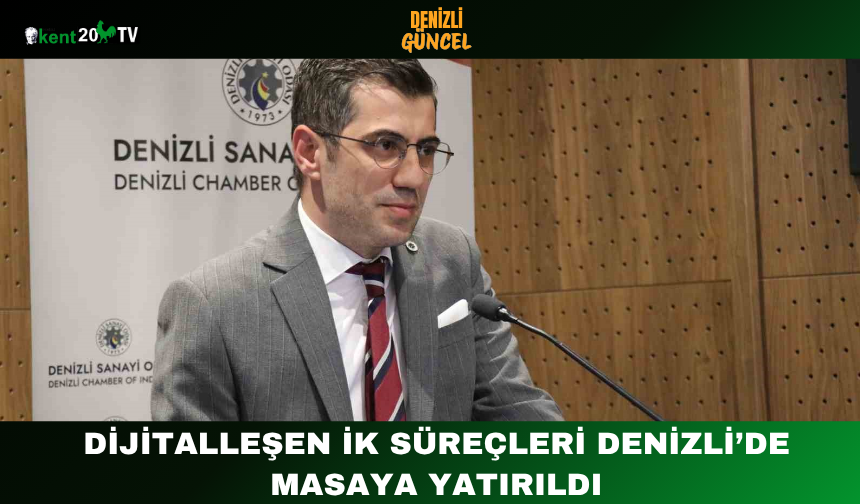 Dijitalleşen İK Süreçleri Denizli’de Masaya Yatırıldı