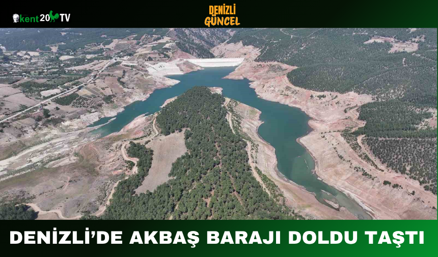 Denizli’de Akbaş Barajı Doldu Taştı