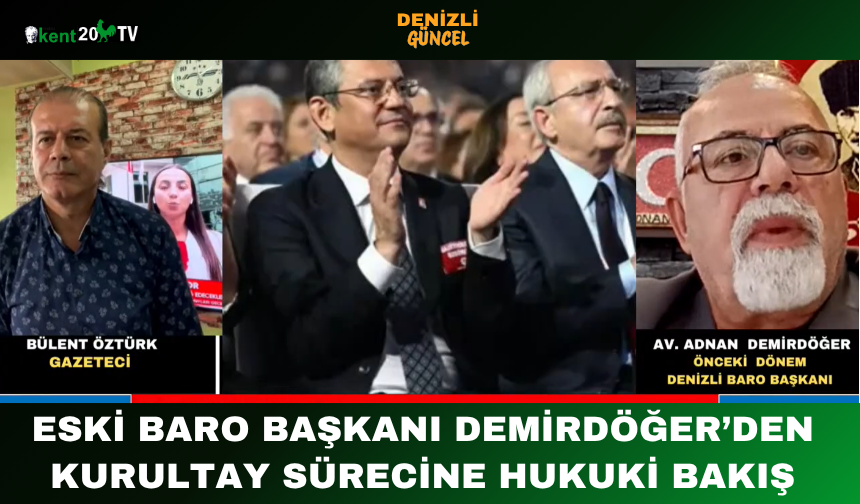 Eski Baro Başkanı Demirdöğer’den Kurultay Sürecine Hukuki Bakış