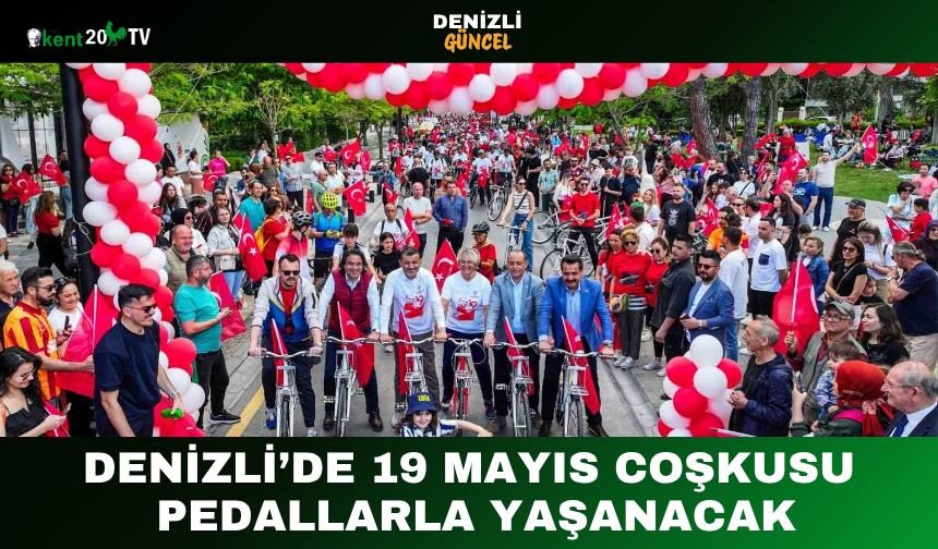 Denizli’de 19 Mayıs Coşkusu Pedallarla Yaşanacak