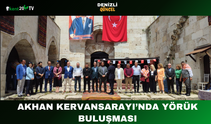 Akhan Kervansarayı’nda Yörük Buluşması
