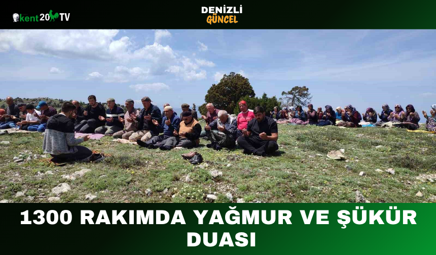 1300 Rakımda Yağmur ve Şükür Duası