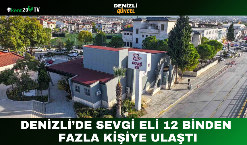 Denizli’de Sevgi Eli 12 Binden Fazla Kişiye Ulaştı
