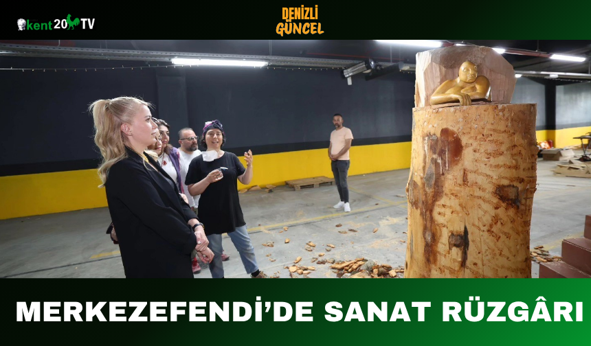 Merkezefendi’de Sanat Rüzgârı