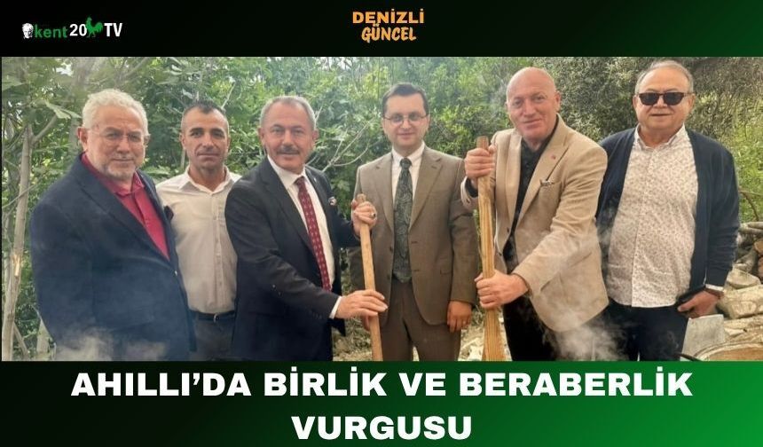 Ahıllı’da Birlik ve Beraberlik Vurgusu