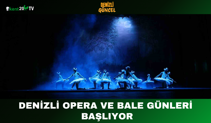 Denizli Opera ve Bale Günleri Başlıyor