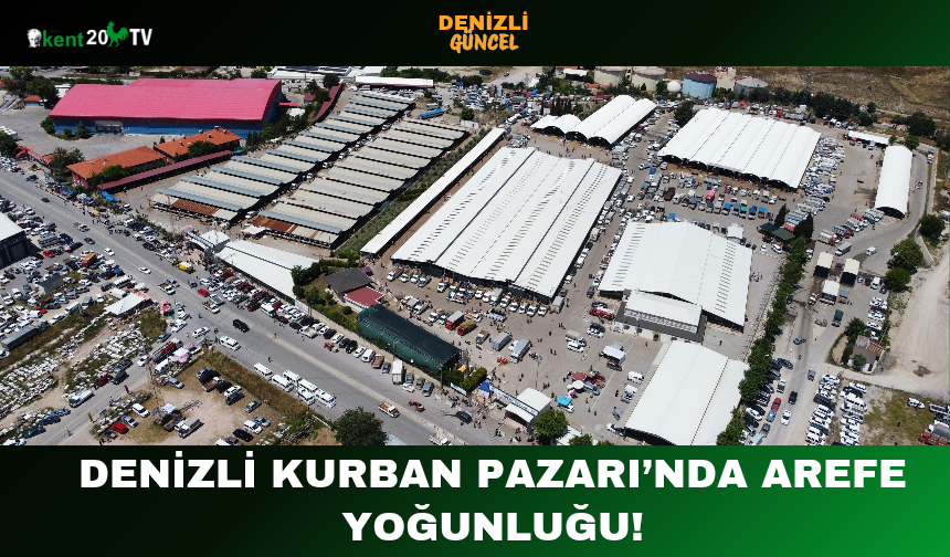 Denizli Kurban Pazarı’nda Arefe Yoğunluğu!