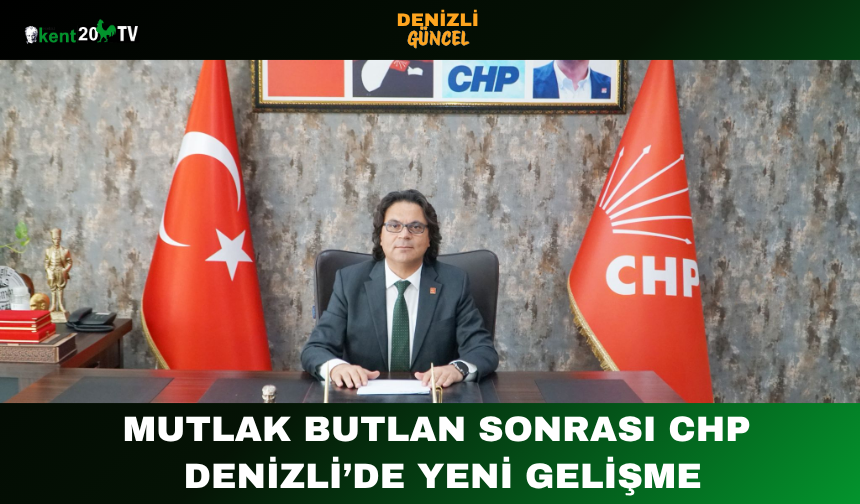 Mutlak Butlan Sonrası CHP Denizli’de Yeni Gelişme