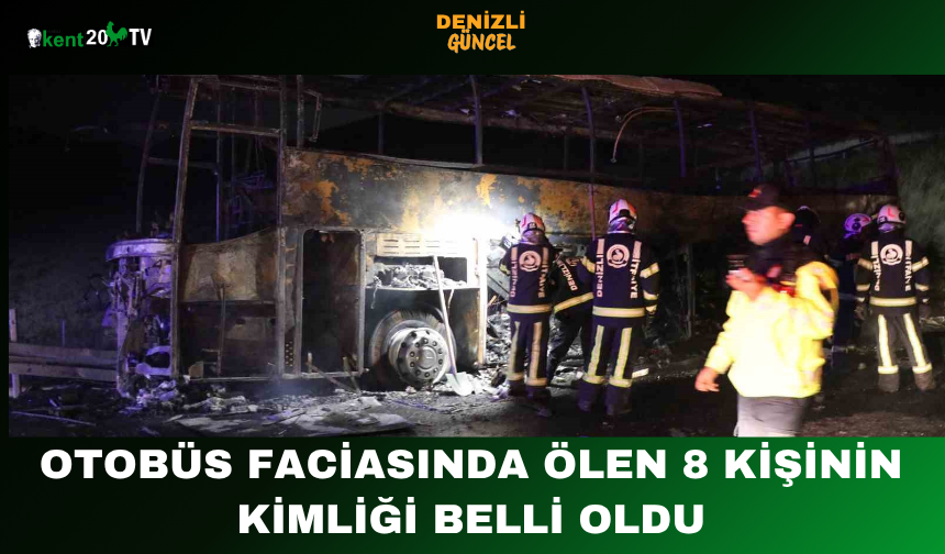 Otobüs Faciasında Ölen 8 Kişinin Kimliği Belli Oldu