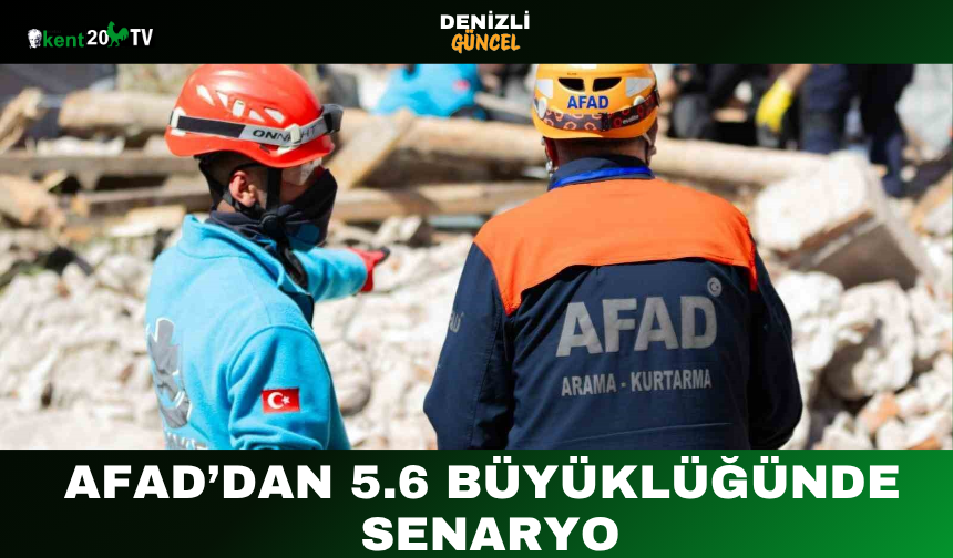 AFAD’dan 5.6 Büyüklüğünde Senaryo