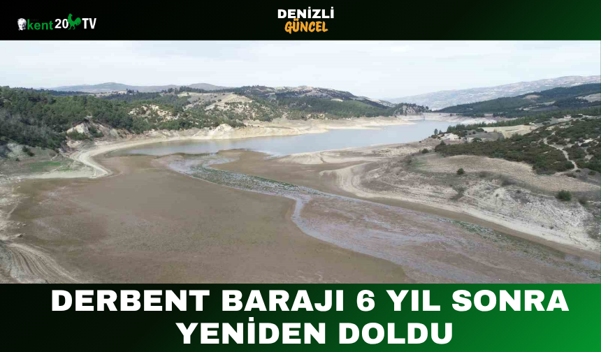 Derbent Barajı 6 Yıl Sonra Yeniden Doldu