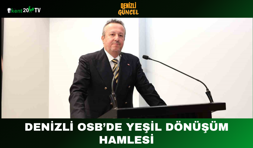Denizli OSB’de Yeşil Dönüşüm Hamlesi