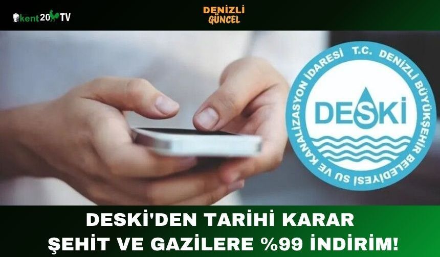 DESKİ'den Tarihi Karar Şehit ve Gazilere %99 İndirim!