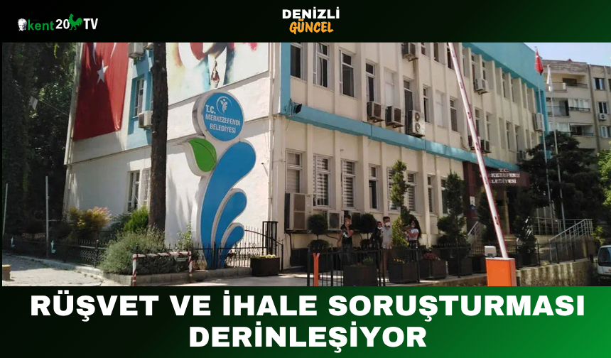 Rüşvet ve İhale Soruşturması Derinleşiyor