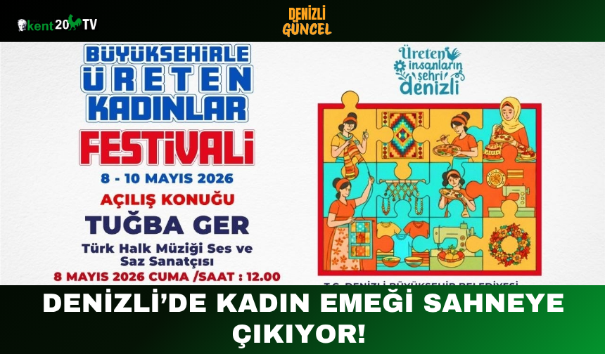 Denizli’de Kadın Emeği Sahneye Çıkıyor!
