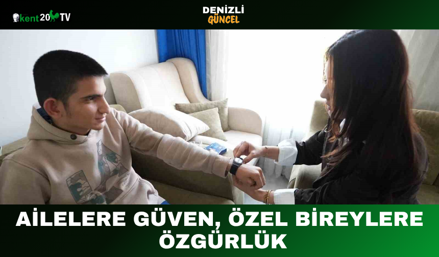 Ailelere Güven, Özel Bireylere Özgürlük