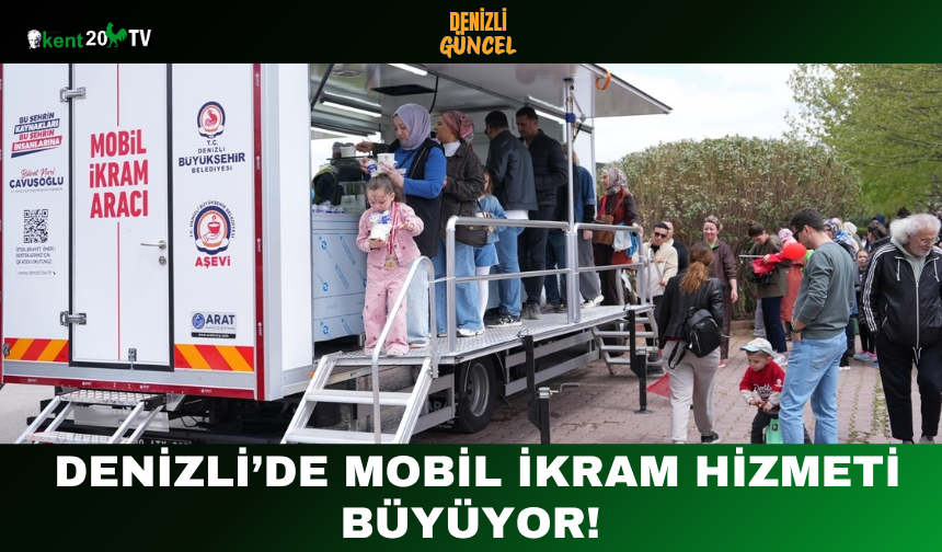 Denizli’de Mobil İkram Hizmeti Büyüyor!