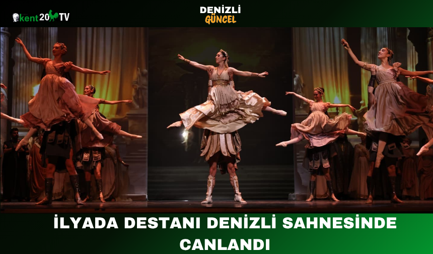 İlyada Destanı Denizli Sahnesinde Canlandı