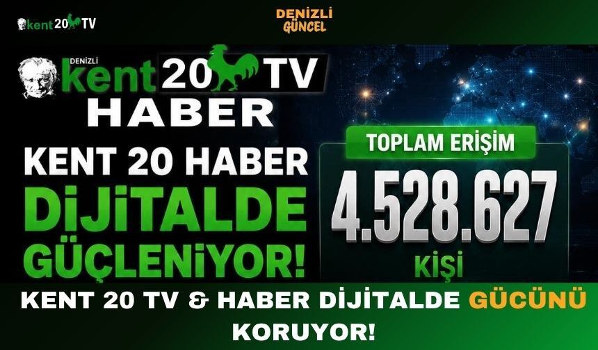 KENT 20 TV & HABER  DİJİTALDE GÜCÜNÜ KORUYOR!