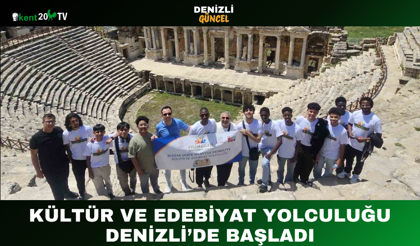 Kültür ve Edebiyat Yolculuğu Denizli’de Başladı