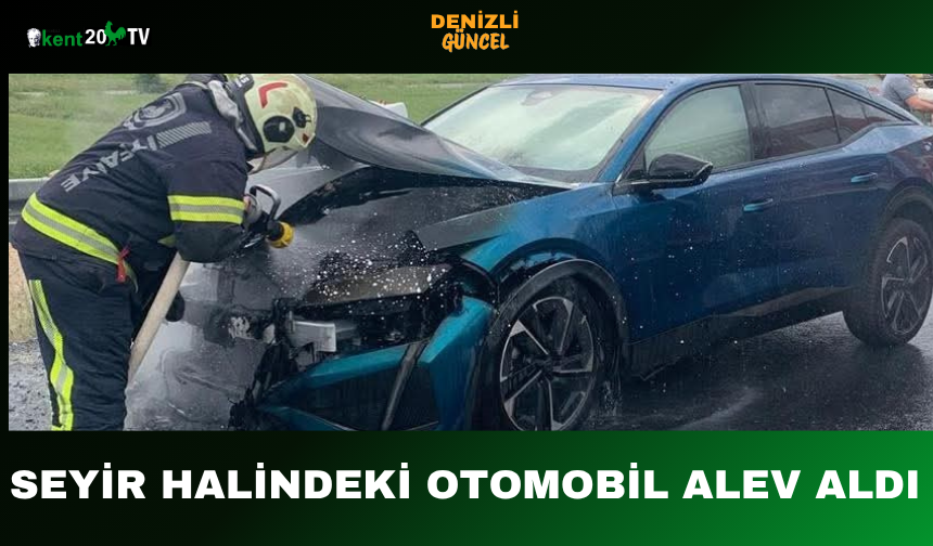 Seyir Halindeki Otomobil Alev Aldı
