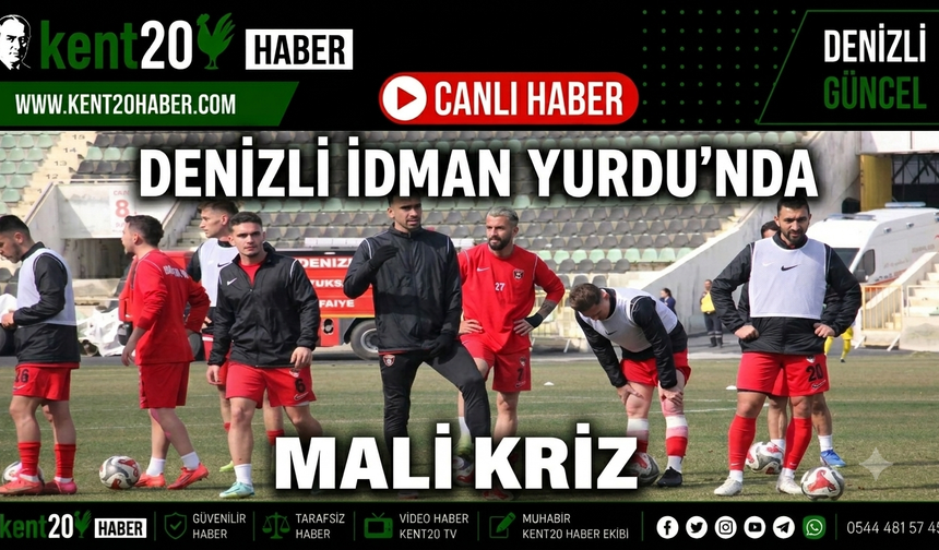 DENİZLİ İDMAN YURDU'NDA MALİ KRİZ