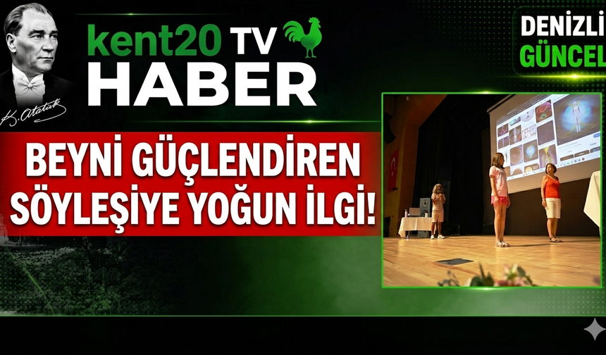 Beyni Güçlendiren Söyleşiye Yoğun İlgi!