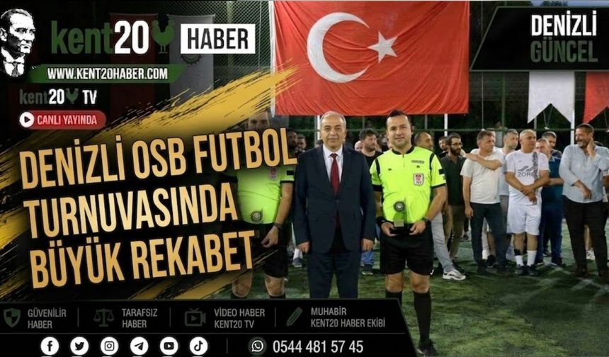 Denizli OSB Futbol Turnuvasında Büyük Rekabet