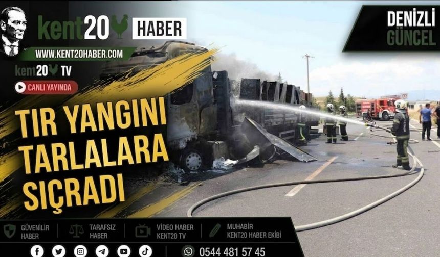 Tır Yangını Tarlalara Sıçradı