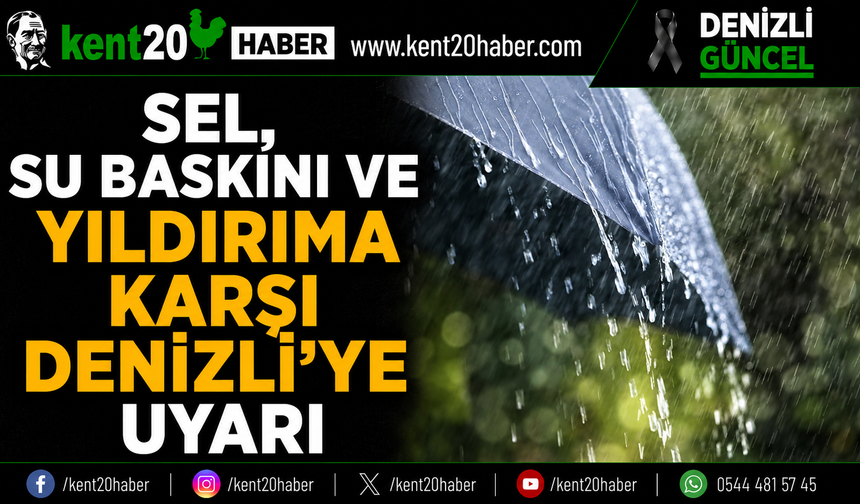 Sel, Su Baskını ve Yıldırıma Karşı Denizli’ye Uyarı