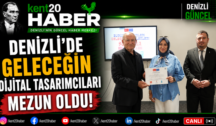 Denizli’de Geleceğin Dijital Tasarımcıları Mezun Oldu!