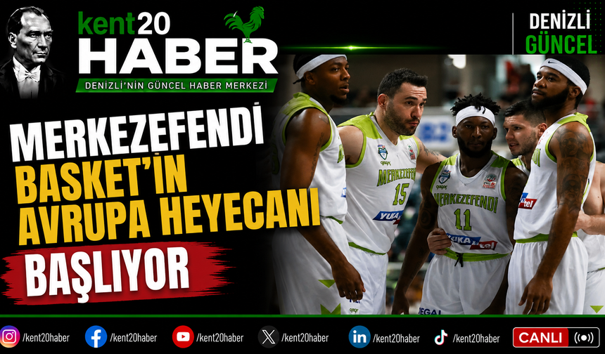MERKEZEFENDİ BASKET’İN AVRUPA HEYECANI BAŞLIYOR