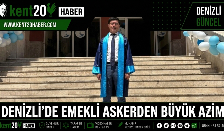 Denizli’de Emekli Askerden Büyük Azim