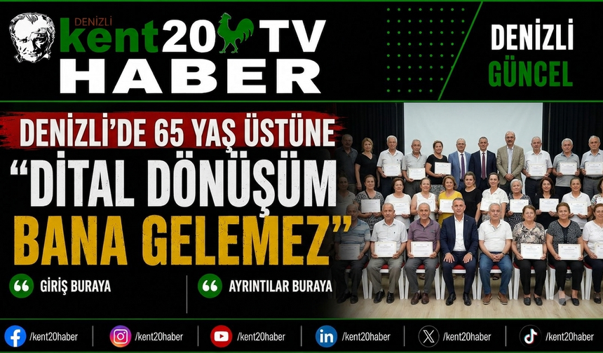 Denizli'de 65 Yaş Üstüne Dijital Dönüşüm