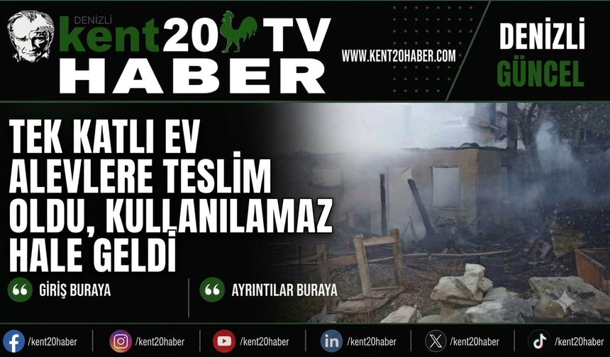 Tek Katlı Ev Alevlere Teslim Oldu, Kullanılamaz Hale Geldi