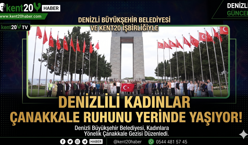 Denizlili Kadınlar Çanakkale Ruhunu Yerinde Yaşıyor!