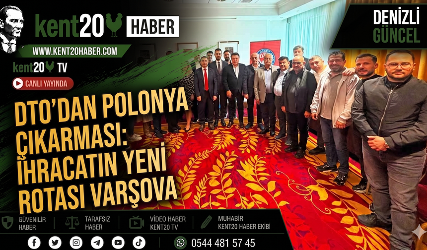 DTO’dan Polonya Çıkarması  İhracatın Yeni Rotası Varşova