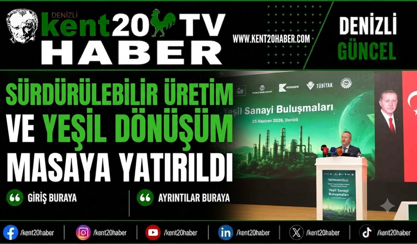 Sürdürülebilir Üretim ve Yeşil Dönüşüm Masaya Yatırıldı