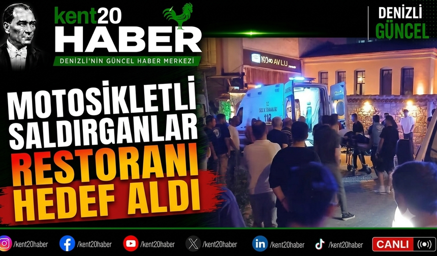 MOTOSİKLETLİ SALDIRGANLAR RESTORANI HEDEF ALDI