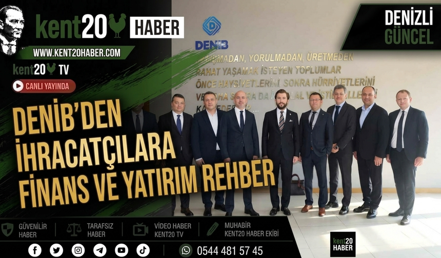 DENİB’den İhracatçılara Finans ve Yatırım Rehber