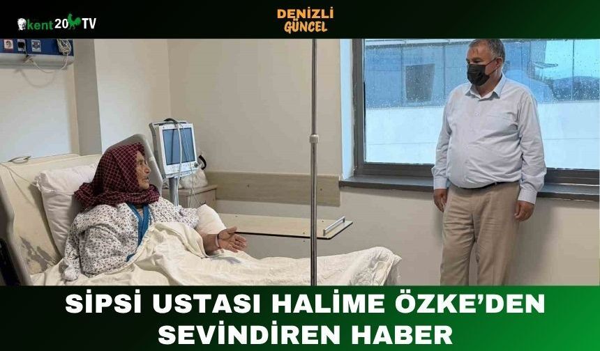Sipsi Ustası Halime Özke’den Sevindiren Haber