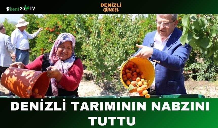 Denizli Tarımının Nabzını Tuttu