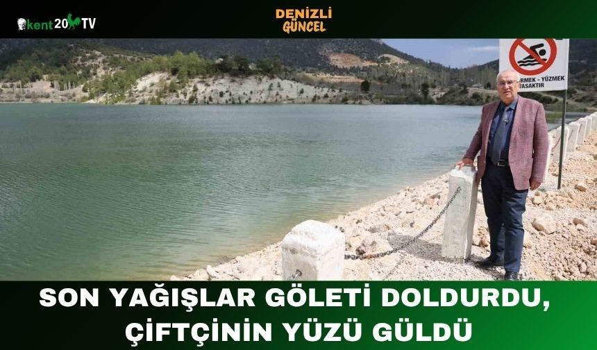 Son Yağışlar Göleti Doldurdu, Çiftçinin Yüzü Güldü